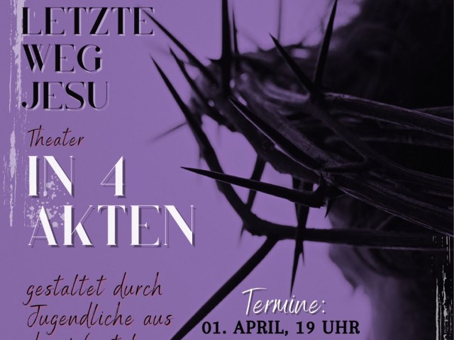 Jugendpassion: Der letzte Weg Jesu in 4 Akten