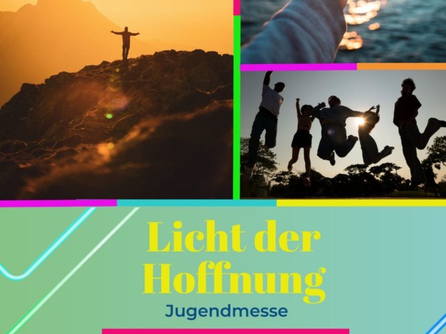 Jugendmesse - "Licht der Hoffnung"