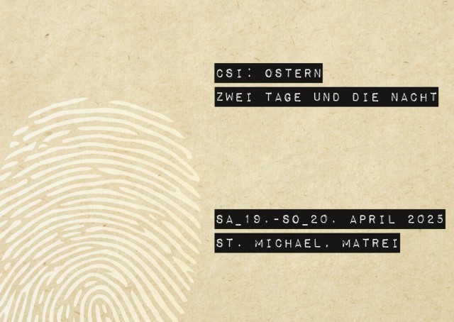 [ABGESAGT] CSI: Ostern. Zwei Tage und die Nacht.