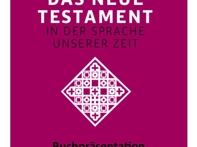 Buchpräsentation - Das neue Testament in der Sprache unserer Zeit 